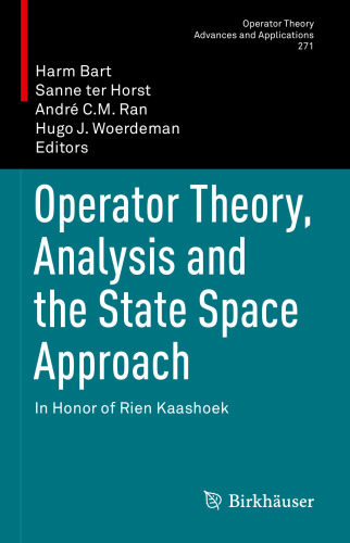 Operator Theory, Analysis and the State Space Approach: In Honor of Rien Kaashoek