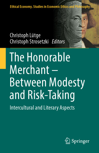 The Honorable Merchant – Between Modesty and Risk-Taking: Intercultural and Literary Aspects
