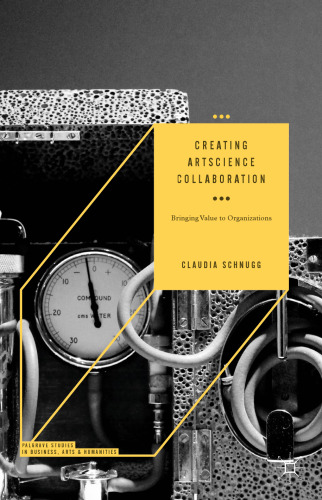 Creating ArtScience Collaboration: Bringing Value to Organizations