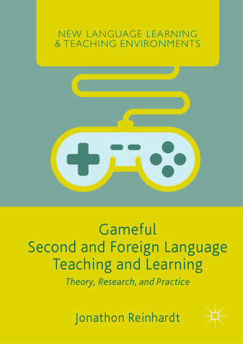 Gameful Second and Foreign Language Teaching and Learning: Theory, Research, and Practice