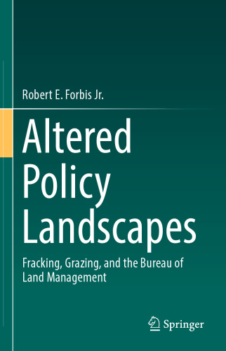 Altered Policy Landscapes: Fracking, Grazing, and the Bureau of Land Management