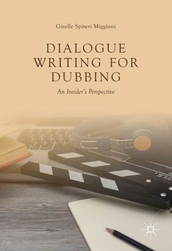 Dialogue Writing for Dubbing: An Insider's Perspective