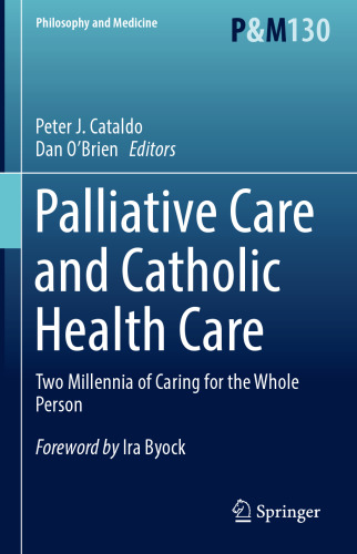 Palliative Care and Catholic Health Care: Two Millennia of Caring for the Whole Person