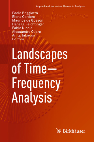 Landscapes of Time-Frequency Analysis
