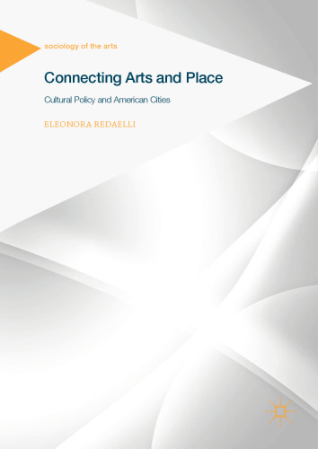 Connecting Arts and Place: Cultural Policy and American Cities
