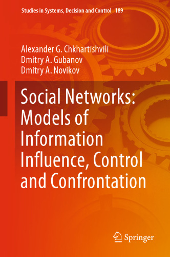 Social Networks: Models of Information Influence, Control and Confrontation