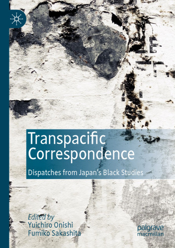 Transpacific Correspondence: Dispatches from Japan's Black Studies