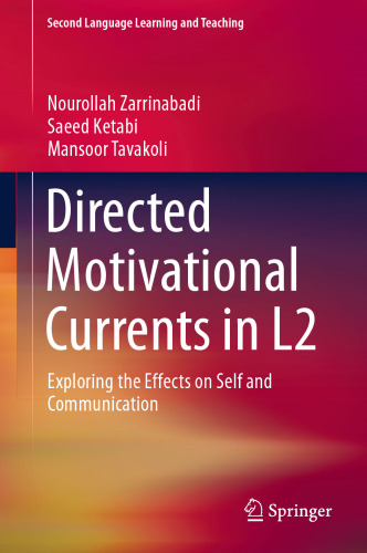 Directed Motivational Currents in L2: Exploring the Effects on Self and Communication