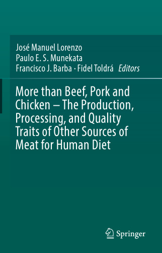 More than Beef, Pork and Chicken – The Production, Processing, and Quality Traits of Other Sources of Meat for Human Diet