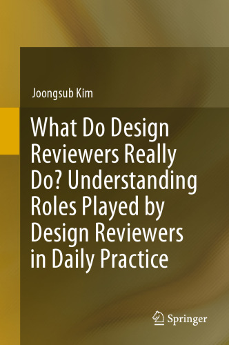 What Do Design Reviewers Really Do? Understanding Roles Played by Design Reviewers in Daily Practice