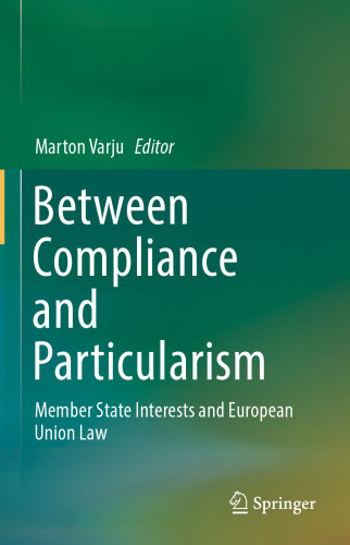 Between Compliance and Particularism: Member State Interests and European Union Law