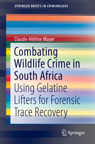 Combating Wildlife Crime in South Africa: Using Gelatine Lifters for Forensic Trace Recovery