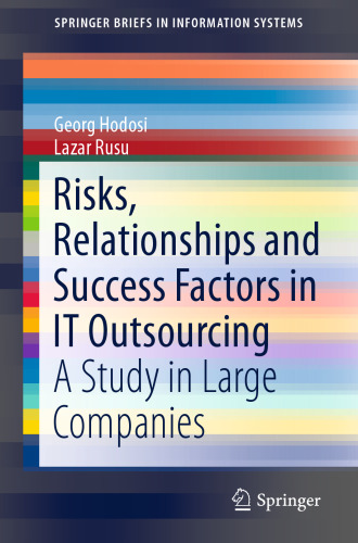 Risks, Relationships and Success Factors in IT Outsourcing: A Study in Large Companies
