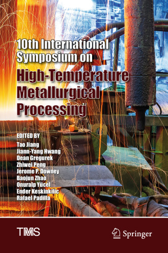 10th International Symposium on High-Temperature Metallurgical Processing