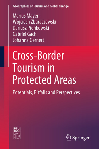 Cross-Border Tourism in Protected Areas: Potentials, Pitfalls and Perspectives