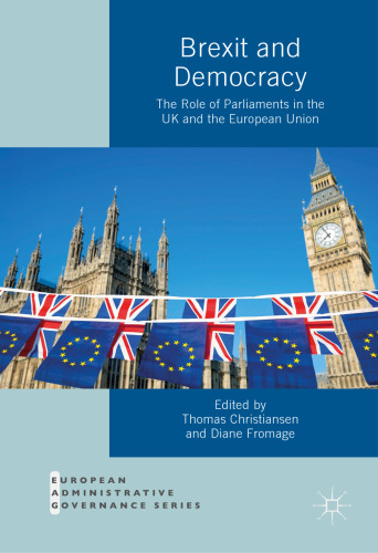 Brexit and Democracy: The Role of Parliaments in the UK and the European Union
