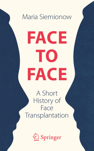 Face to Face: A Short History of Face Transplantation