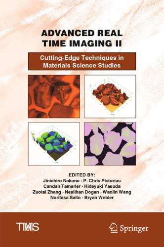 Advanced Real Time Imaging II: Cutting-Edge Techniques in Materials Science Studies