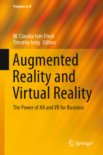 Augmented Reality and Virtual Reality: The Power of AR and VR for Business