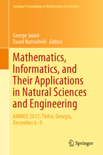 Mathematics, Informatics, and Their Applications in Natural Sciences and Engineering: AMINSE 2017, Tbilisi, Georgia, December 6-9