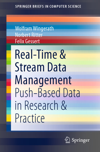 Real-Time & Stream Data Management: Push-Based Data in Research & Practice
