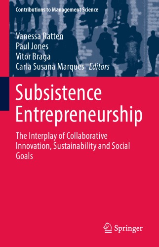 Subsistence Entrepreneurship: The Interplay of Collaborative Innovation, Sustainability and Social Goals