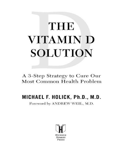 The Vitamin D Solution: A 3-Step Strategy to Cure Our Most Common Health Problems