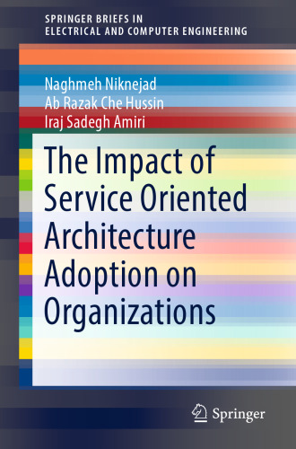 The Impact of Service Oriented Architecture Adoption on Organizations