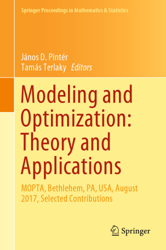 Modeling and Optimization: Theory and Applications: MOPTA, Bethlehem, PA, USA, August 2017, Selected Contributions