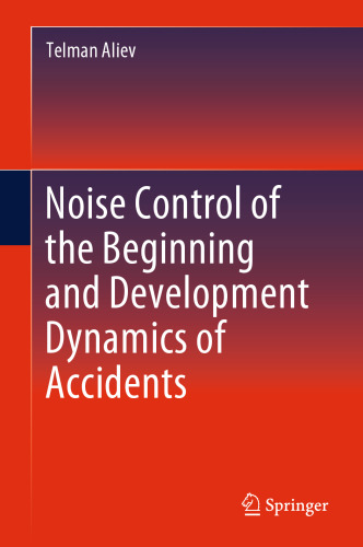 Noise Control of the Beginning and Development Dynamics of Accidents