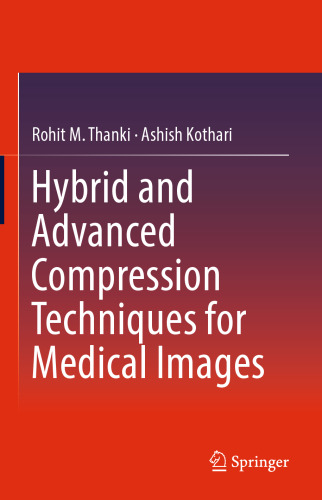 Hybrid and Advanced Compression Techniques for Medical Images
