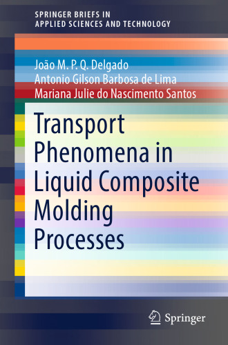 Transport Phenomena in Liquid Composite Molding Processes