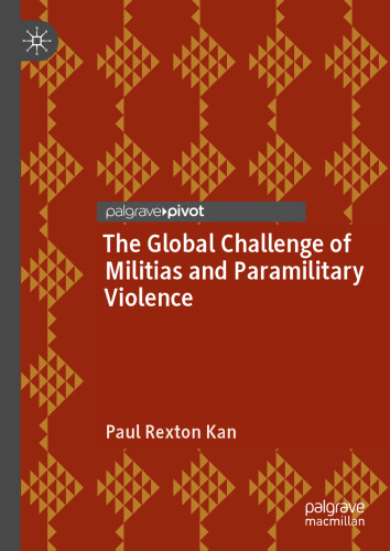 The Global Challenge of Militias and Paramilitary Violence