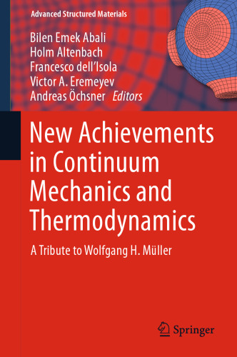 New Achievements in Continuum Mechanics and Thermodynamics: A Tribute to Wolfgang H. Müller
