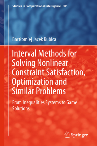 Interval Methods for Solving Nonlinear Constraint Satisfaction, Optimization and Similar Problems: From Inequalities Systems to Game Solutions