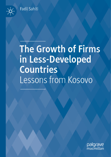 The Growth of Firms in Less-Developed Countries: Lessons from Kosovo