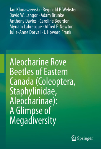 Aleocharine Rove Beetles of Eastern Canada (Coleoptera, Staphylinidae, Aleocharinae): A Glimpse of Megadiversity