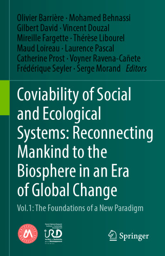 Coviability of Social and Ecological Systems: Reconnecting Mankind to the Biosphere in an Era of Global Change: Vol.1 : The Foundations of a New Paradigm