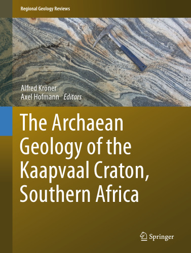 The Archaean Geology of the Kaapvaal Craton, Southern Africa