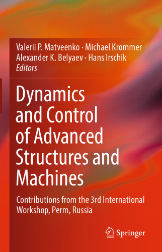 Dynamics and Control of Advanced Structures and Machines: Contributions from the 3rd International Workshop, Perm, Russia