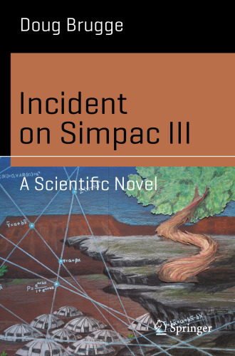 Incident on Simpac III: A Scientific Novel