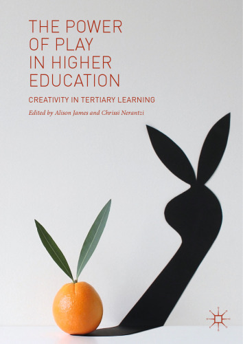 The Power of Play in Higher Education: Creativity in Tertiary Learning