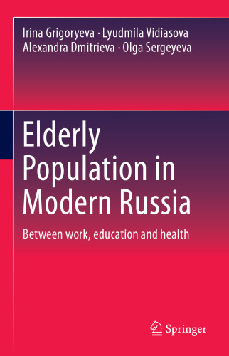 Elderly Population in Modern Russia: Between work, education and health