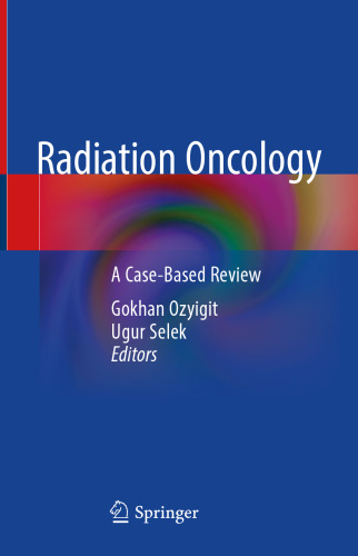 Radiation Oncology: A Case-Based Review