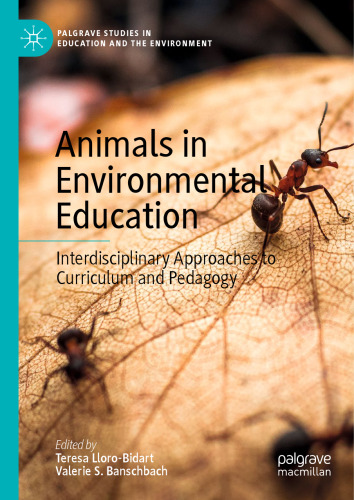Animals in Environmental Education: Interdisciplinary Approaches to Curriculum and Pedagogy