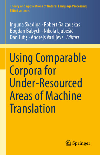 Using Comparable Corpora for Under-Resourced Areas of Machine Translation