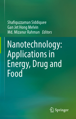 Nanotechnology: Applications in Energy, Drug and Food