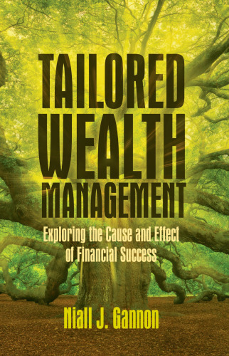 Tailored Wealth Management: Exploring the Cause and Effect of Financial Success