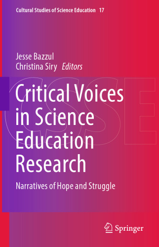 Critical Voices in Science Education Research: Narratives of Hope and Struggle