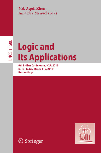 Logic and Its Applications: 8th Indian Conference, ICLA 2019, Delhi, India, March 1-5, 2019, Proceedings